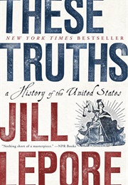 These Truths (Jill Lepore)
