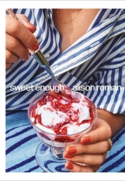Sweet Enough (Alison Roman)