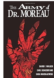 The Army of Doctor Moreau (David F. Walker)
