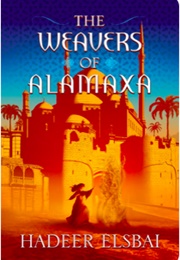 The Weavers of Alamaxa (Hadeer Elsbai)