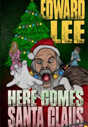 Here Comes Santa Claus (Edward Lee)