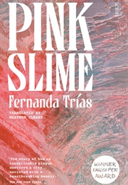 Pink Slime (Fernanda Trías)