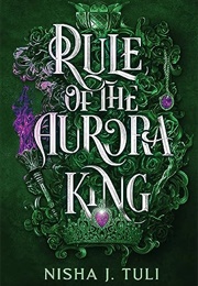 Rule of the Aurora King (Nisha J. Tuli)