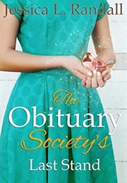The Obituary Society&#39;s Last Stand (Jessica L. Randall)
