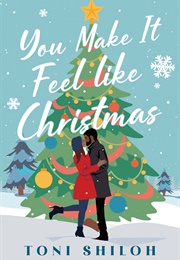 You Make It Feel Like Christmas (Toni Shiloh)