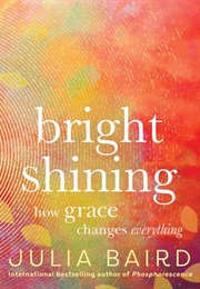 Bright Shining (Julia Baird)