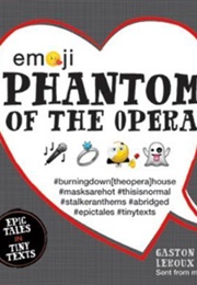 Emoji Phantom of the Opera (Katherine Furman, Gaston Leroux)