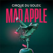 Cirque Du Soleil Mad Apple