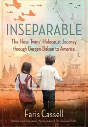 Inseparable: The Hess Twins&#39; Holocaust Journey (Faris Cassell)