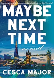Maybe Next Time (Cesca Major)