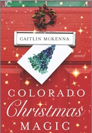 Colorado Christmas Magic (Caitlin McKenna)
