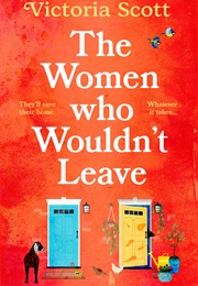 The Women Who Wouldn&#39;t Leave (Victoria Scott)