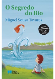 O Segredo Do Rio (Miguel Sousa Tavares)