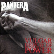 Pantera - Vulgar Display of Power (1992)