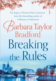 Breaking the Rules (Barbara Taylor Bradford)