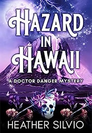Hazard in Hawaii (Heather Silvio)