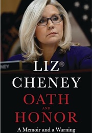 Oath and Honor: A Memoir and a Warning (Liz Cheney)