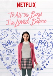 To All the Boys I&#39;ve Loved Before (2018)