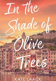 In the Shade of Olive Trees (Kate Laack)