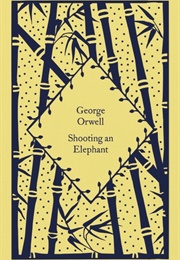Shooting an Elephant (George Orwell)