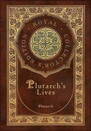 Plutarch&#39;s Lives (Plutarch)