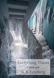 Everything Thaws (R. B. Lemberg)
