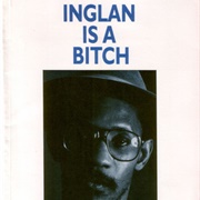 Inglan Is a Bitch - Linton Kwesi Johnson