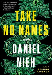 Take No Names (Daniel Nieh)
