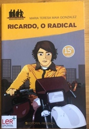 Ricardo, O Radical (Maria Teresa Maia Gonzalez)