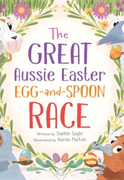 The Great Aussie Easter Egg-And-Spoon Race (Sophie Sayle)