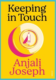 Keeping in Touch (Anjali Joseph)