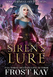 Siren&#39;s Lure (Frost Kay)