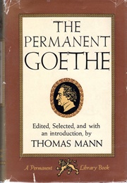 The Permanent Goethe (J.-W. Von Goethe)