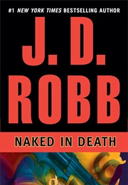 Naked in Death (J. D. Robb)
