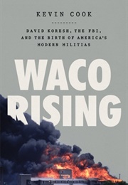 Waco Rising (Kevin Cook)
