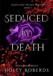 Seduced by Death (Holly Roberds)