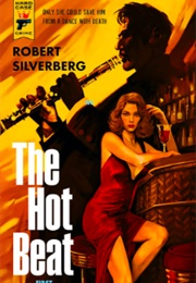 The Hot Beat (Robert Silverberg)