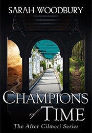 Champions of Time (Sarah Woodbury)