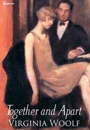 Together and Apart (Virginia Woolf)
