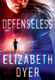 Defenseless (Elizabeth Dyer)
