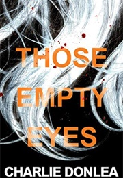 Those Empty Eyes (Charlie Donlea)