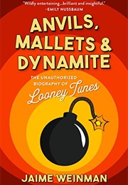 Anvils, Mallets, and Dynamite (Jaime Weinman)