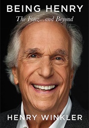 Being Henry: The Fonz . . . and Beyond (Henry Winkler)