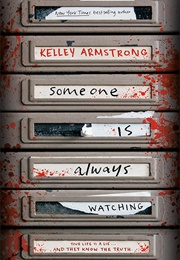 Someone Is Always Watching (Kelley Armstrong)