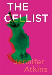 The Cellist (Jennifer Atkins)