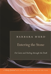 Entering the Stone (Barbara Hurd)