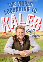 The World According to Kaleb (Kaleb Cooper)