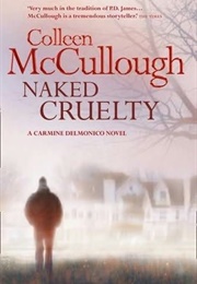 Naked Cruelty (Colleen McCullough)