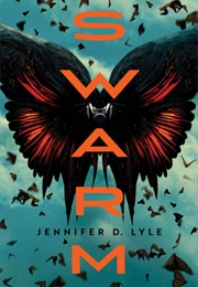 Swarm (Jennifer D. Lyle)