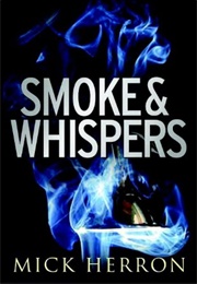 Smoke and Whispers (Mick Herron)